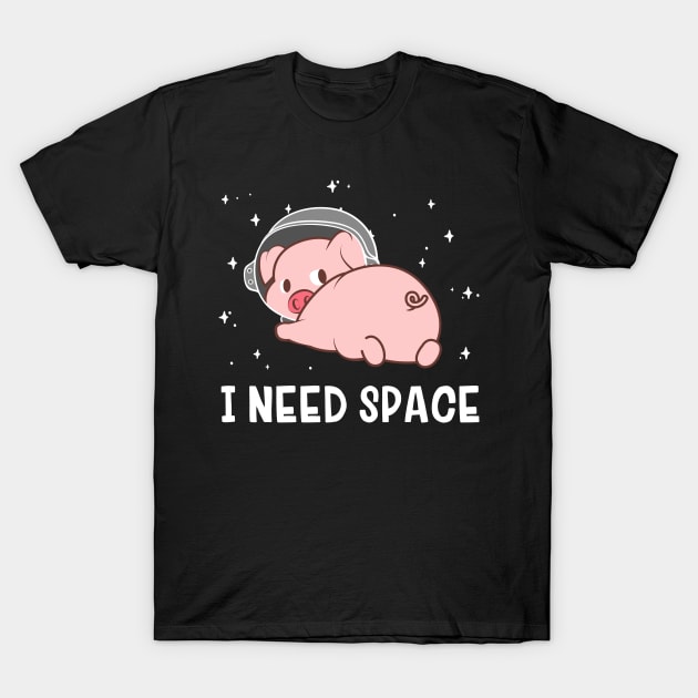 I Need Space T-Shirt by thingsandthings